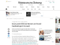 Bild zum Artikel: Imam postet Bild von Nonnen am Strand - Facebook sperrt Account