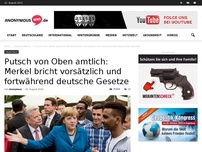 Bild zum Artikel: Putsch von Oben amtlich: Merkel bricht vorsätzlich und fortwährend deutsche Gesetze