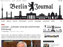 Bild zum Artikel: Juncker: „Grenzen sind die schlimmste Erfindung“