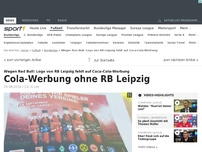 Bild zum Artikel: Cola-Werbung ohne RB Leipzig