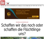 Bild zum Artikel: Die aktuelle Lage - Schaffen wir das noch – oder schaffen die Flüchtlinge uns?