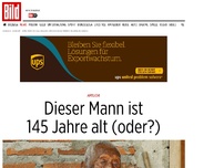 Bild zum Artikel: Amtlich! - Dieser Mann ist 145 Jahre alt (oder?)