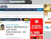 Bild zum Artikel: 8-Mio-Neuzugang | Bartra: BVB-Wechsel „die beste Entscheidung“, die ich traf