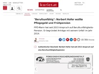 Bild zum Artikel: 'Berufsunfähig': Norbert Hofer wollte Pflegegeld und Frühpension