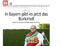 Bild zum Artikel: Von Gott zu Allah - In Bayern gibt es jetzt das Burkirndl