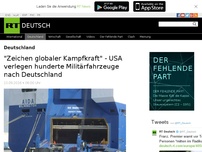 Bild zum Artikel: 'Zeichen globaler Kampfkraft' - USA verlegen hunderte Militärfahrzeuge nach Deutschland