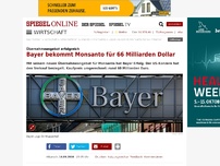 Bild zum Artikel: Übernahmeangebot erfolgreich: Bayer bekommt Monsanto für 66 Milliarden Dollar