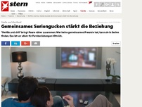 Bild zum Artikel: Studie aus Schottland: Gemeinsames Seriengucken stärkt die Beziehung