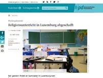 Bild zum Artikel: Religionsunterricht in Luxemburg abgeschafft