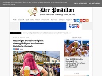 Bild zum Artikel: Neuartiges Burkdl ermöglicht strenggläubigen Musliminnen Oktoberfestbesuch