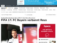 Bild zum Artikel: FIFA 17: Bayern verbannt Reus vom Cover