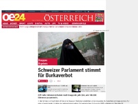Bild zum Artikel: Schweizer Parlament stimmt für Burkaverbot