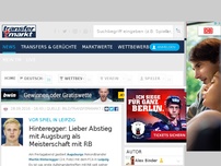 Bild zum Artikel: Vor Spiel in Leipzig | Hinteregger: Lieber Abstieg mit Augsburg als Meisterschaft mit RB