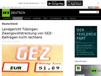 Bild zum Artikel: Landgericht Tübingen: Zwangsvollstreckung von GEZ-Beiträgen nicht rechtens