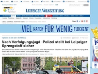 Bild zum Artikel: Polizei findet nach Verfolgungsjagd in Leipzig Sprengstoff im Auto