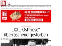 Bild zum Artikel: Tamme Hanken tot - „XXL-Ostfriese“ überraschend gestorben