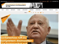 Bild zum Artikel: Gorbatschow ruft zu komplettem Atomwaffen- und Kriegsverbot auf