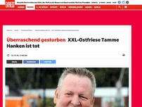 Bild zum Artikel: Überraschend gestorben: XXL-Ostfriese Tamme Hanken ist tot