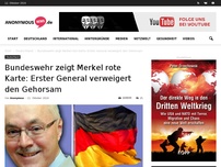 Bild zum Artikel: Bundeswehr zeigt Merkel rote Karte: Erster General verweigert den Gehorsam