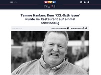 Bild zum Artikel: Tamme Hanken: Im Restaurant wurde dem 'XXL-Ostfriesen' plötzlich schwindelig