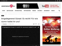 Bild zum Artikel: Brigadegeneral Günzel: Es reicht! Für wie dumm haltet ihr uns?