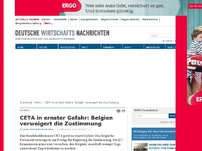 Bild zum Artikel: CETA in ernster Gefahr: Belgien verweigert die Zustimmung
