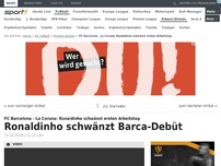 Bild zum Artikel: Ronaldinho schwänzt ersten Barca-Arbeitstag