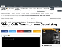 Bild zum Artikel: Im Video: Özils Traumtor zum Geburtstag