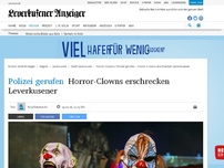 Bild zum Artikel: Polizei gerufen: Horror-Clowns erschrecken Leverkusener