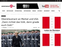 Bild zum Artikel: Oberstleutnant an Merkel und USA: „Dann richtet das Volk, dann gnade euch Gott!“