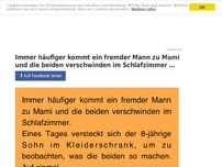 Bild zum Artikel: Immer häufiger kommt ein fremder Mann zu Mami und die beiden verschwinden im Schlafzimmer …