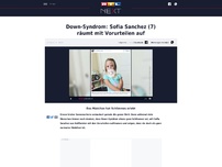 Bild zum Artikel: Down-Syndrom: Sofia Sanchez (7) räumt mit Vorurteilen auf