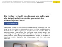 Bild zum Artikel: Die Mutter versteckt eine Kamera und sieht, was die Babysitterin ihrem 4-Jährigen antut. Der Albtraum jeder Eltern!