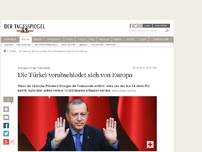 Bild zum Artikel: Die Türkei verabschiedet sich von Europa