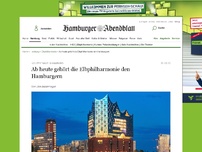 Bild zum Artikel: Konzerthaus in Hamburg: Ab heute gehört die Elbphilharmonie den Hamburgern