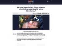 Bild zum Artikel: Nach heftigem Unfall: Motorradfahrer nimmt Abschiedsvideo für seine Liebsten auf