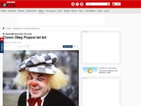 Bild zum Artikel: Er starb während einer Tournee - Clown Oleg Popow ist tot