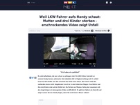 Bild zum Artikel: Weil LKW-Fahrer aufs Handy schaut: Mutter und drei Kinder sterben - erschreckendes Video zeigt Unfall