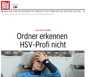 Bild zum Artikel: Noch mehr Chaos - Ordner erkennen HSV-Profi nicht
