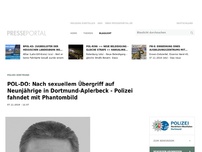 Bild zum Artikel: POL-DO: Nach sexuellem Übergriff auf Neunjährige in Dortmund-Aplerbeck - Polizei fahndet mit Phantombild