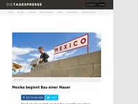 Bild zum Artikel: Mexiko beginnt Bau einer Mauer