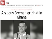 Bild zum Artikel: Beim Rettungsversuch - Arzt aus Bremen ertrinkt in Ghana