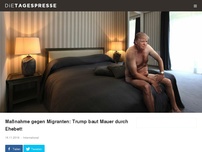 Bild zum Artikel: Maßnahme gegen Migranten: Trump baut Mauer durch Ehebett