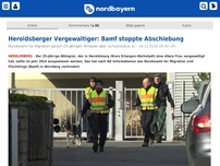 Bild zum Artikel: Heroldsberger Vergewaltiger: Bamf stoppte Abschiebung