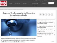 Bild zum Artikel: Sauberes Trinkwasser ist in Slowenien jetzt ein Grundrecht