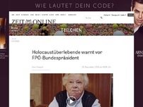 Bild zum Artikel: Holocaustüberlebende warnt vor FPÖ-Bundespräsident
