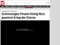 Bild zum Artikel: Weltmeister 2016 | Schmutziges Finale! König Nico gewinnt Krieg der Sterne
