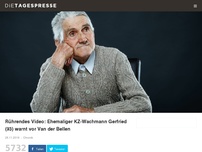 Bild zum Artikel: Rührendes Video: Ehemaliger KZ-Wachmann Gerfried (93) warnt vor Van der Bellen