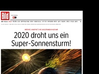 Bild zum Artikel: Gefährliche Strahlung! - 2020 droht uns ein Super-Sonnensturm