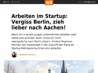 Bild zum Artikel: Arbeiten im Startup: Vergiss Berlin, zieh lieber nach Aachen!